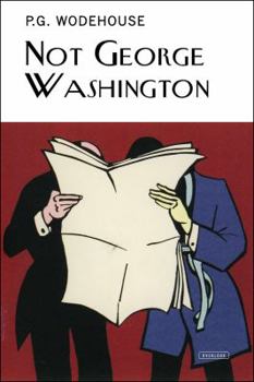 Hardcover Not George Washington: An Autobiographical Novel Book