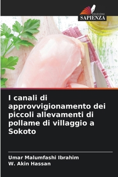 I canali di approvvigionamento dei piccoli allevamenti di pollame di villaggio a Sokoto (Italian Edition)