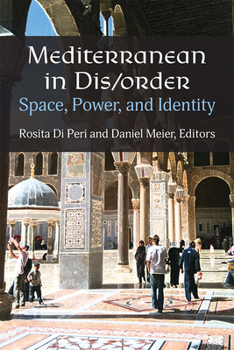 Paperback Mediterranean in Dis/Order: Space, Power, and Identity Book