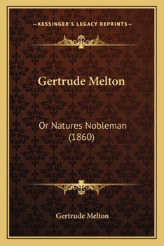 Paperback Gertrude Melton: Or Natures Nobleman (1860) Book