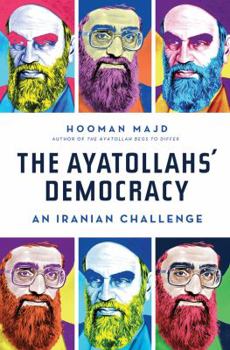 Hardcover The Ayatollahs' Democracy: An Iranian Challenge Book