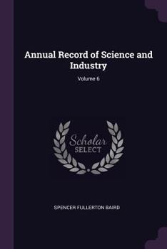Paperback Annual Record of Science and Industry; Volume 6 Book