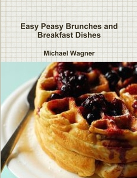 Paperback Easy Peasy Brunches and Breakfast Dishes [Catalan] Book