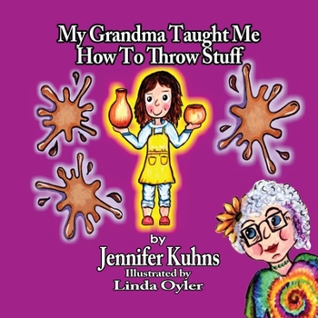 Paperback My Grandma Taught Me How to Throw Stuff Book