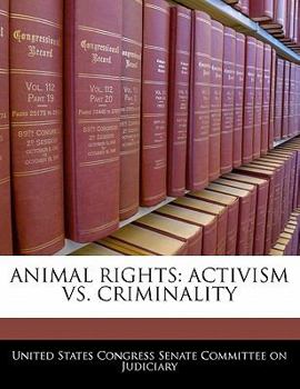 Paperback Animal Rights: Activism vs. Criminality Book