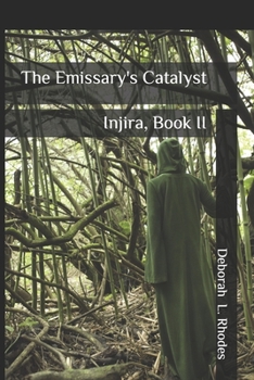 Paperback The Emissary's Catalyst: Injira, Book II Book