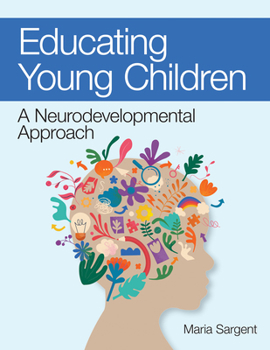 Paperback Educating Young Children: A Neurodevelopmental Approach Book