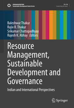 Hardcover Resource Management, Sustainable Development and Governance: Indian and International Perspectives Book
