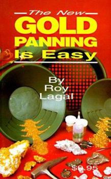 Paperback New Gold Panning Is Easy: Prospecting and Treasure Hunting Book