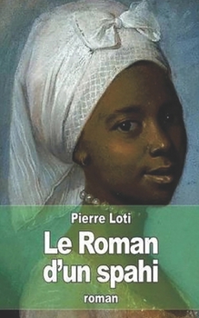 Paperback Le Roman d'un spahi [French] Book