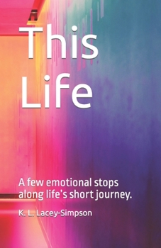 Paperback This Life: A few emotional stops along life's short journey. Book