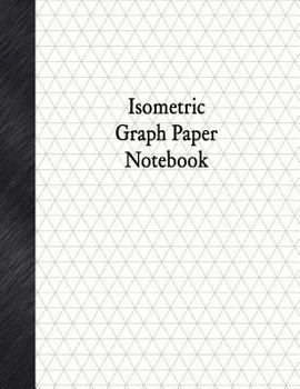 Paperback Isometric Graph Paper Notebook: 1/2" Isometric Rule, 80 Pages Book