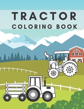 Paperback Tractor Coloring Book: Simple Images For Kids - Learn How To Color Book