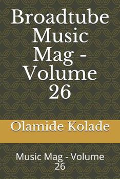 Paperback Broadtube Music Mag - Volume 26: Music Mag - Volume 26 Book