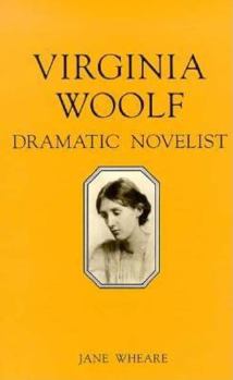 Hardcover Virginia Woolf: Dramatic Novelist Book