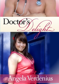 Doctor's Delight - Book #1 of the Big Girls Lovin' Trilogy