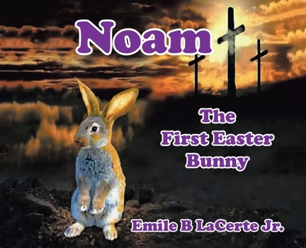 Noam-The First Easter Bunny