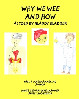 Paperback Why We Wee and How: As Told By Bladdy Bladder Book