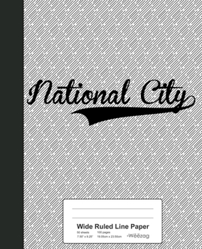 Paperback Wide Ruled Line Paper: NATIONAL CITY Notebook Book