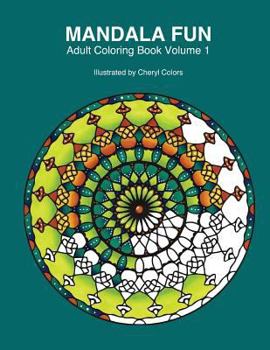 Paperback Mandala Fun Adult Coloring Book: Mandala adult coloring books for relaxing colouring fun with #cherylcolors #anniecolors #angelacolorz Book