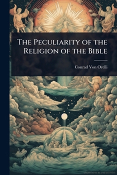 The Peculiarity of the Religion of the Bible