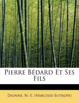 Pierre B?dard et Ses Fils