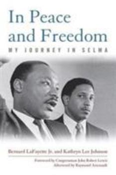 In Peace and Freedom: My Journey in Selma - Book  of the Civil Rights and the Struggle for Black Equality in the Twentieth Century