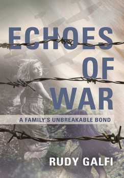 Hardcover Echoes of War: A Family's Unbreakable Bond Book