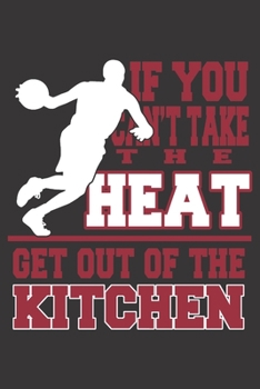 Paperback If You Can't Take the Heat Get Out of the Kitchen: 6x9 inch - lined - ruled paper - notebook - notes Book