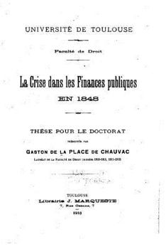 Paperback La crise dans les finances publiques en 1848 [French] Book