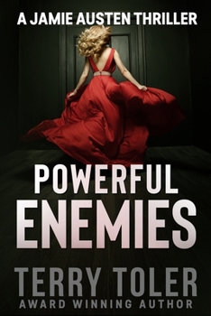 Powerful Enemies - Book #8 of the Jamie Austen Thriller