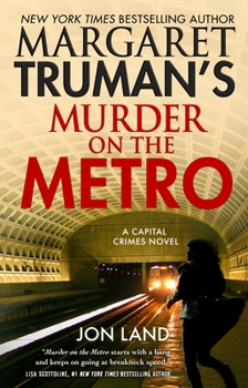 Hardcover Margaret Truman's Murder on the Metro: A Capital Crimes Novel Book