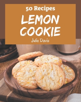 Paperback 50 Lemon Cookie Recipes: Keep Calm and Try Lemon Cookie Cookbook Book