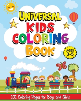 Paperback Universal Kids Coloring Book: 101 Coloring Pages for Boys and Girls Book