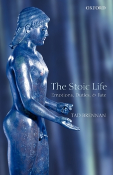 Paperback The Stoic Life: Emotions, Duties, and Fate Book