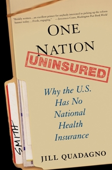 Paperback One Nation, Uninsured: Why the U.S. Has No National Health Insurance Book