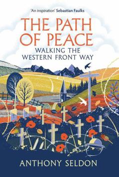 Hardcover The Path of Peace: Walking the Western Front Way Book