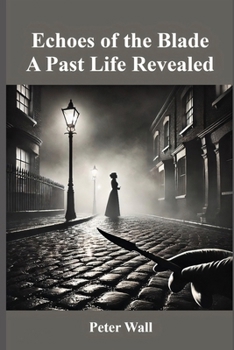 Paperback Echoes of the blade a Past life revisited Book