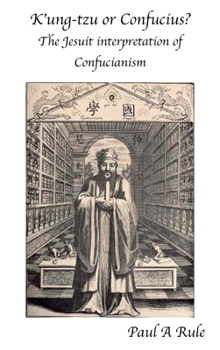 Hardcover K'Ung-Tzu or Confucius?: The Jesuit Interpretation of Confucianism Book