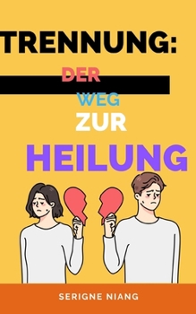 Paperback Trennung: Der Weg zur Heilung [German] Book