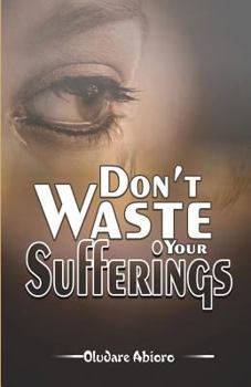 Paperback Don't Waste Your Suffering Book