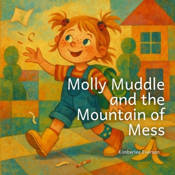 Paperback Molly Muddle and the Mountain of Mess Book