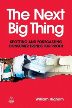 Hardcover The Next Big Thing: Spotting and Forecasting Consumer Trends for Profit Book