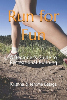 Paperback Run for Fun: A Beginner's Guide to Recreational Running Book