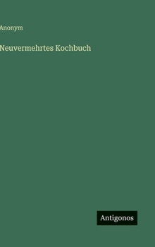 Hardcover Neuvermehrtes Kochbuch [German] Book