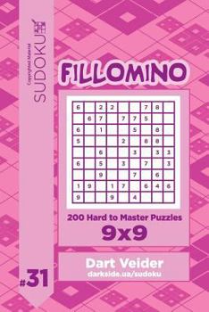 Paperback Sudoku Fillomino - 200 Hard to Master Puzzles 9x9 (Volume 31) Book