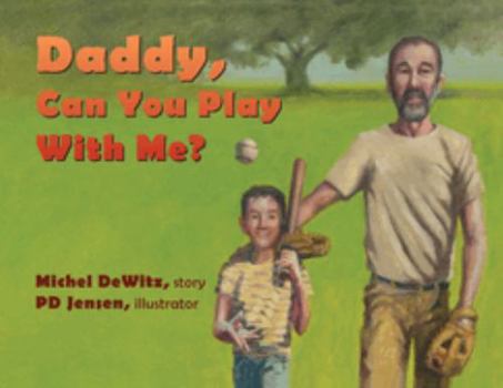 Paperback Daddy, Can You Play With Me? Book