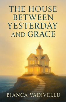 Paperback The House Between Yesterday and Grace Book