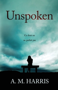 Paperback Unspoken: Ce dont on ne parlait pas [French] Book