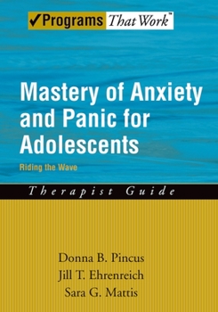 Paperback Mastery of Anxiety and Panic for Adolescents: Riding the Wave, Therapist Guide Book